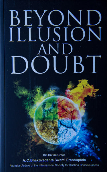 Beyond Illusion & Doubt
