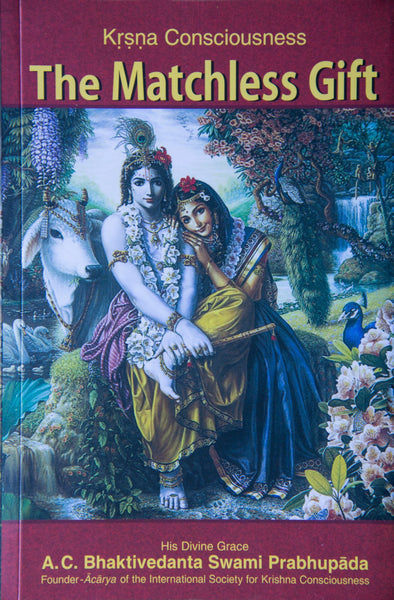 Krishna Consciousness The Matchless Gifts